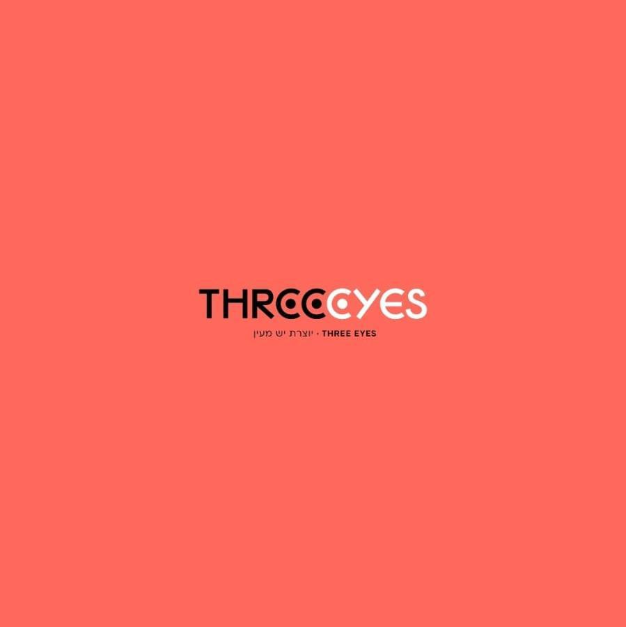 Three eyes|יוצרת יש מעין|הפקת פרסום קריאייטיבי